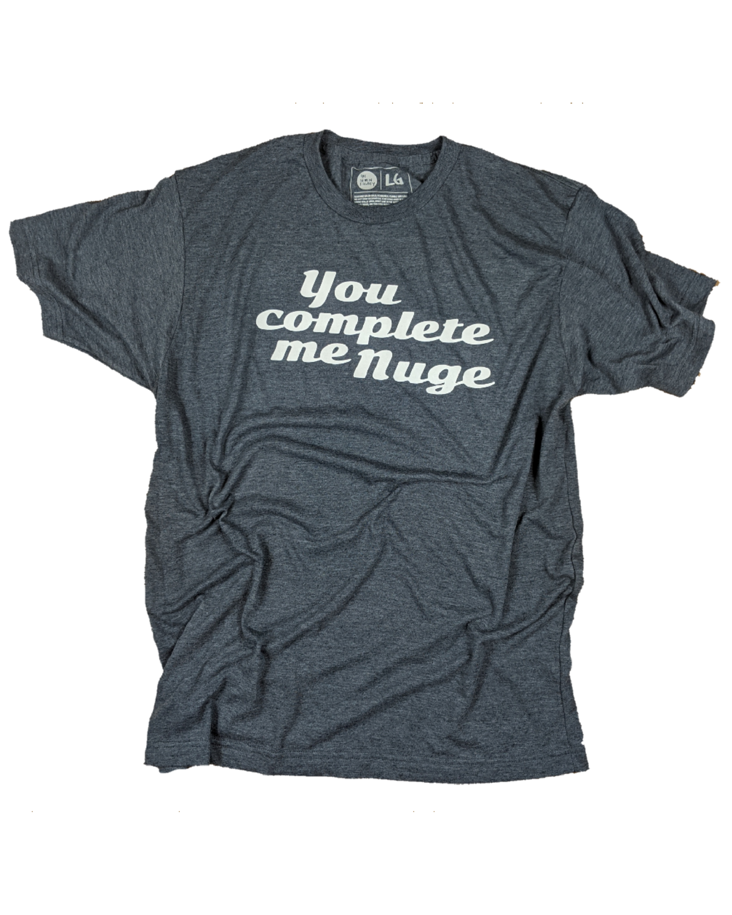 You Complete Me Nuge Tee